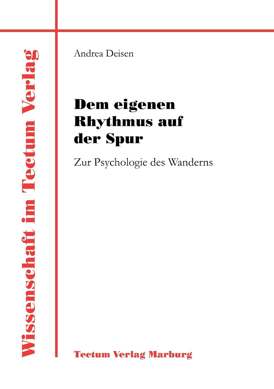 Dem eigenen Rhythmus auf der Spur. Zur Psychologie des Wanderns Psychology