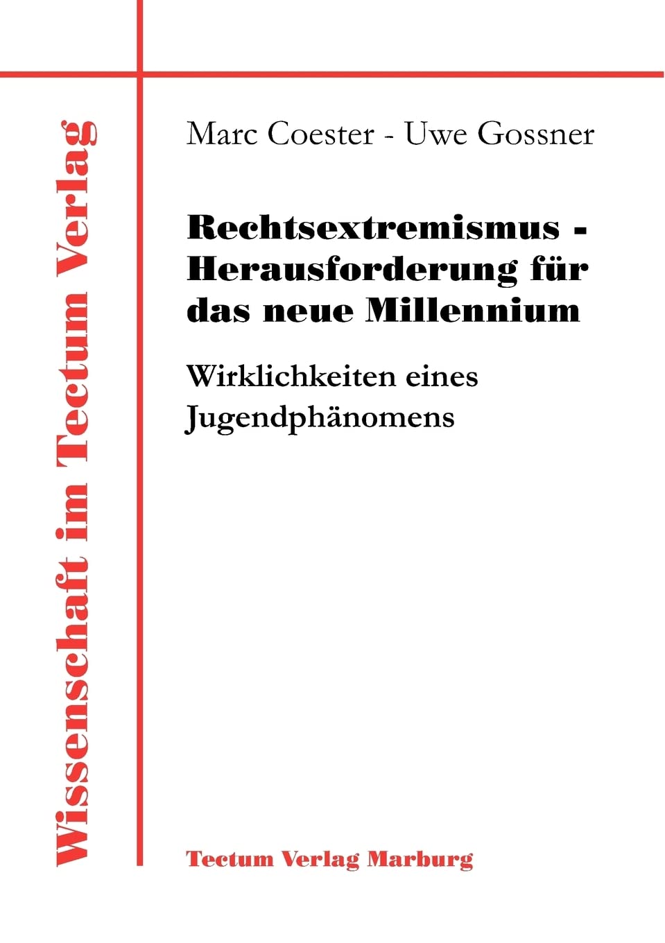 Rechtsextremismus - Herausforderung für das neue Millennium Law