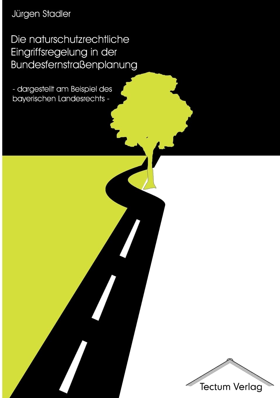 Die naturschutzrechtliche Eingriffsregelung in der Bundesfernstraßenplanung book