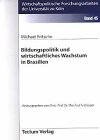 Bildungspolitik und wirtschaftliches Wachstum in Brasilien Law