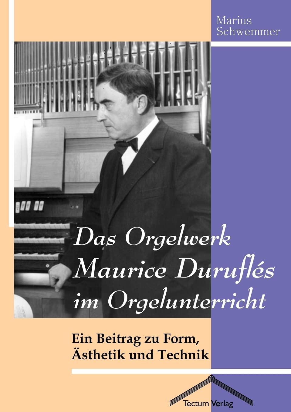 Das Orgelwerk Maurice Duruflés im Orgelunterricht. Ein Beitrag zu Form, Ästhetik und Technik Sheet Music