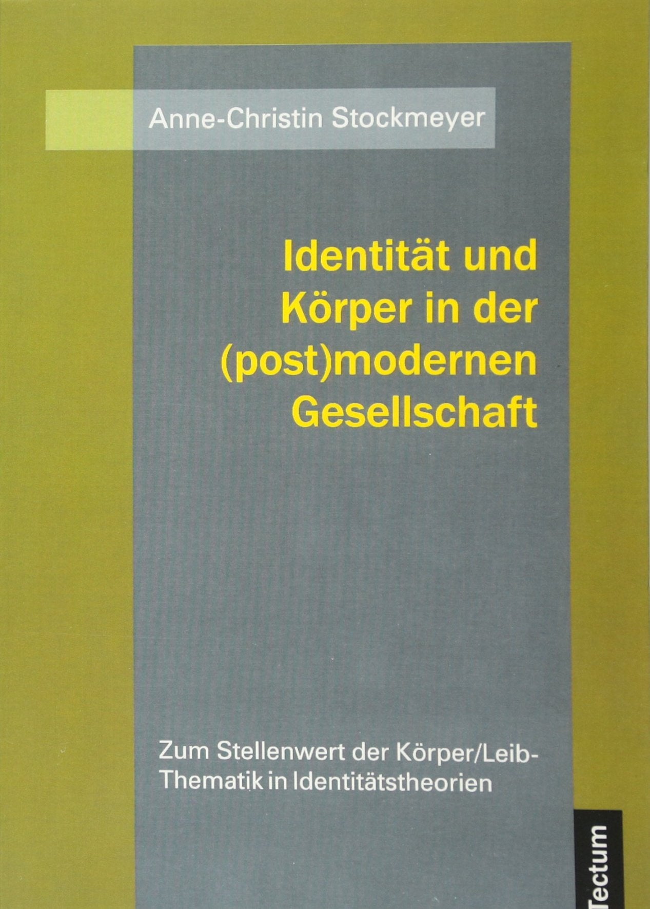 Identität und Körper in der (post)modernen Gesellschaft. Zum Stellenwert der Körper/Leib-Thematik in Identitätstheorien Philosophy