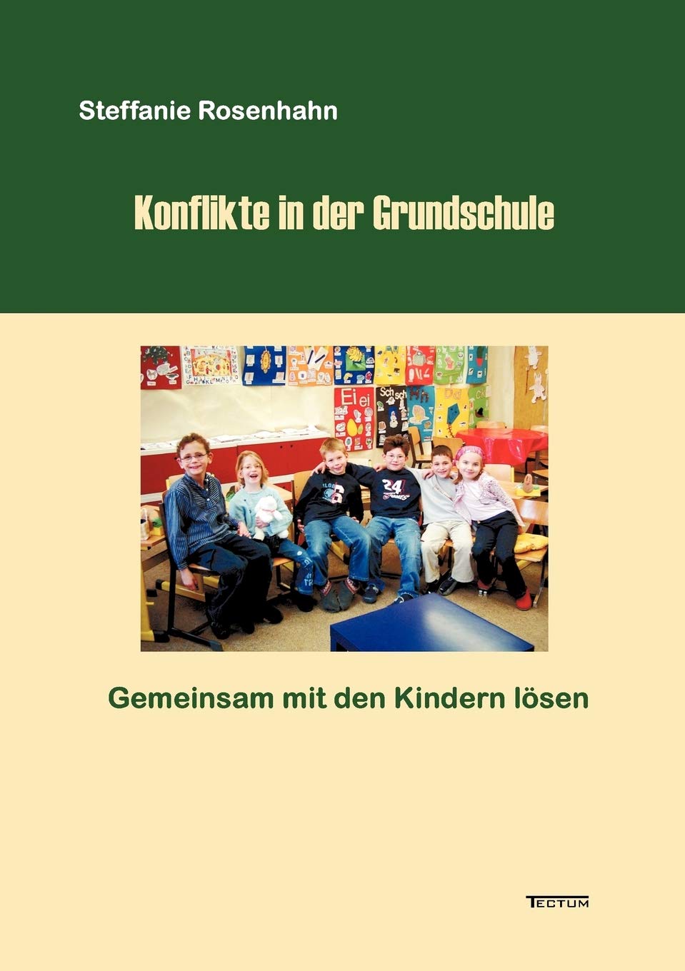 Konflikte in der Grundschule. Gemeinsam mit den Kindern lösen Education & Training