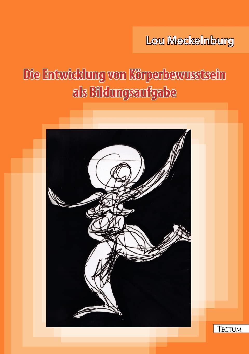 Die Entwicklung von Körperbewusstsein als Bildungsaufgabe Law