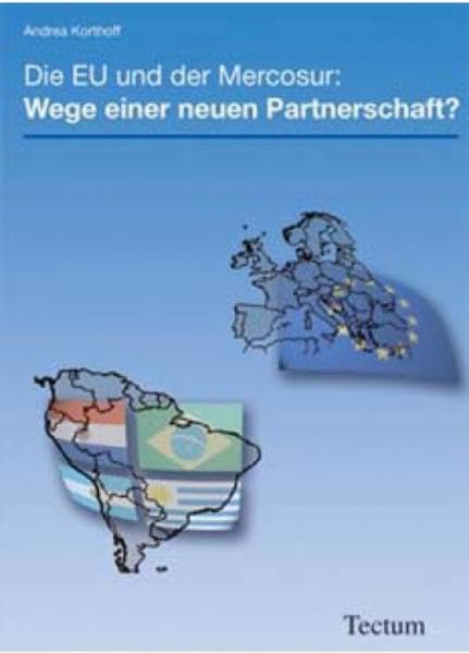 Die EU und der Mercosur: Wege einer neuen Partnerschaft? Law