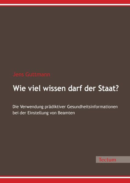 Wie viel wissen darf der Staat?: Die Verwendung prädiktiver Gesundheitsinformationen bei der Einstellung von Beamten Law