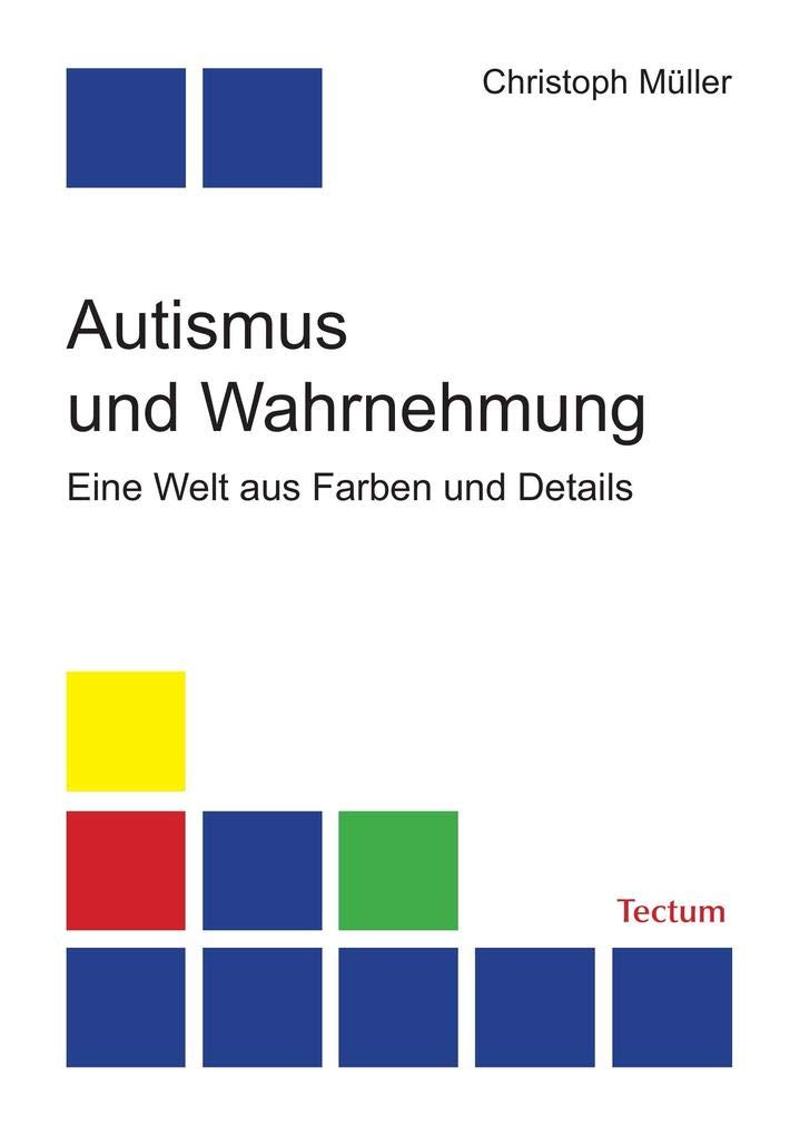 Autismus und Wahrnehmung. Eine Welt aus Farben und Details Medicine