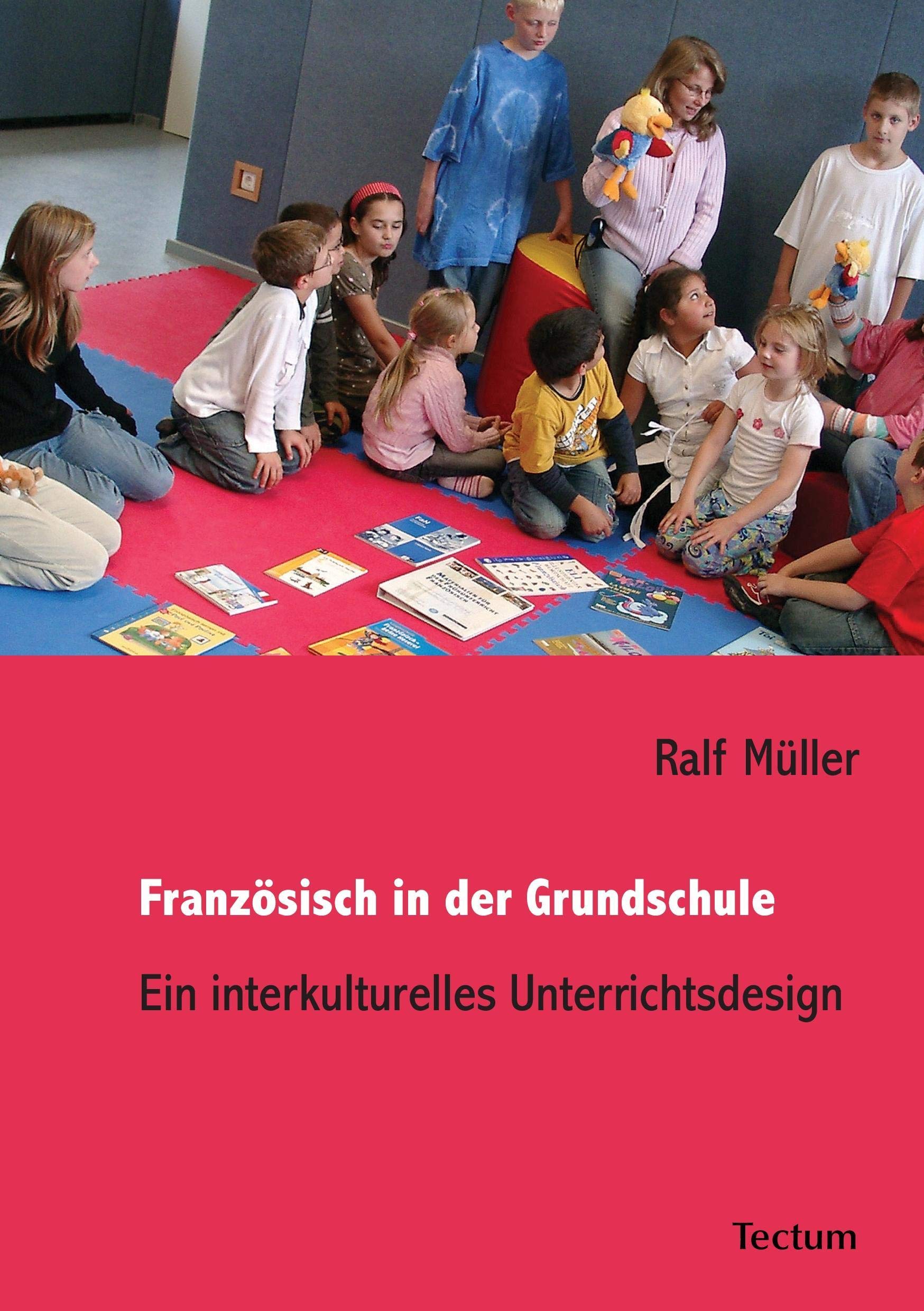 Französisch in der Grundschule. Ein interkulturelles Unterrichtsdesign Education & Training