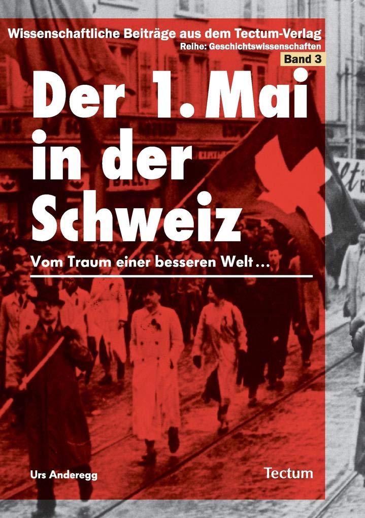 Der 1. Mai in der Schweiz Politics & History