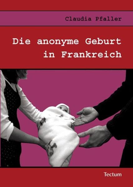 Die anonyme Geburt in Frankreich Law