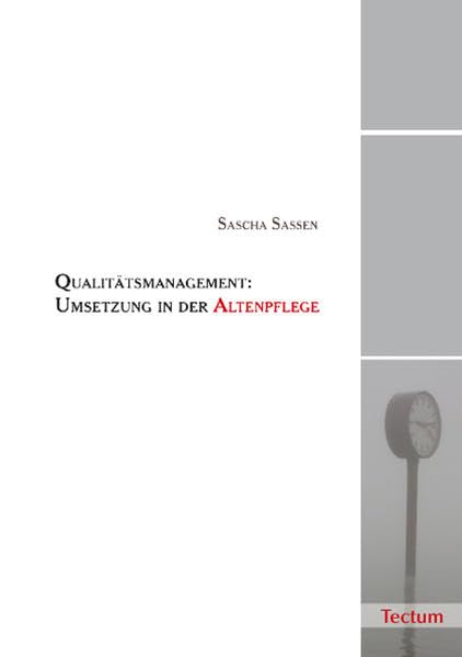 Qualitätsmanagement: Umsetzung in der Altenpflege Medicine