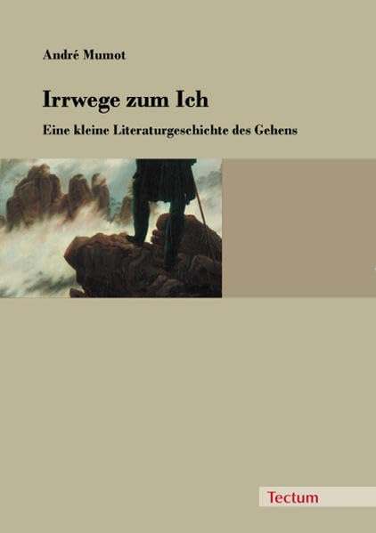 Irrwege zum Ich: Eine kleine Literaturgeschichte des Gehens Contemporary literature