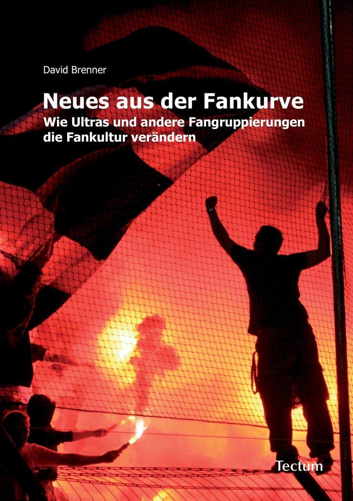 Neues aus der Fankurve: Wie Ultras und andere Fangruppierungen die Fankultur verändern Law
