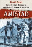 Amistad. Der authentische Roman über einen Aufstand, der Geschichte machte Books