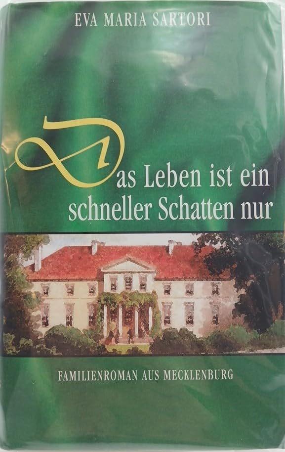 Das Leben ist ein schneller Schatten nur - Familienroman aus Mecklenburg Books