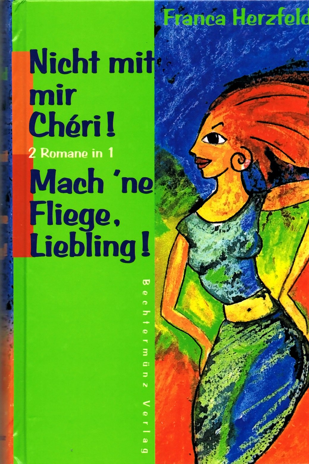 Nicht mit mir Cheri! & Mach´ne Fliege, Liebling! 2 Romane in 1! Books