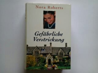 Gefährliche Verstrickung : Roman. Books