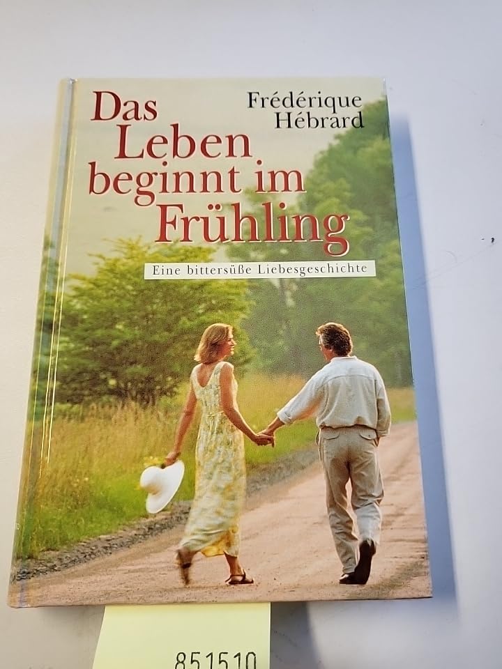Das Leben beginnt im Frühling - Eine bittersüsse Liebesgeschichte Books