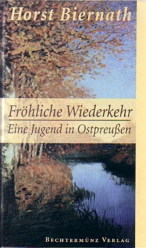 Fröhliche Wiederkehr/Eine Jugend in Ostpreußen Books