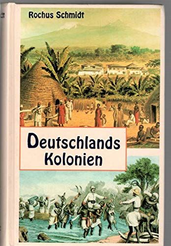 Deutschlands Kolonien. ihre Gestaltung, Entwicklung und Hilfsquellen Books