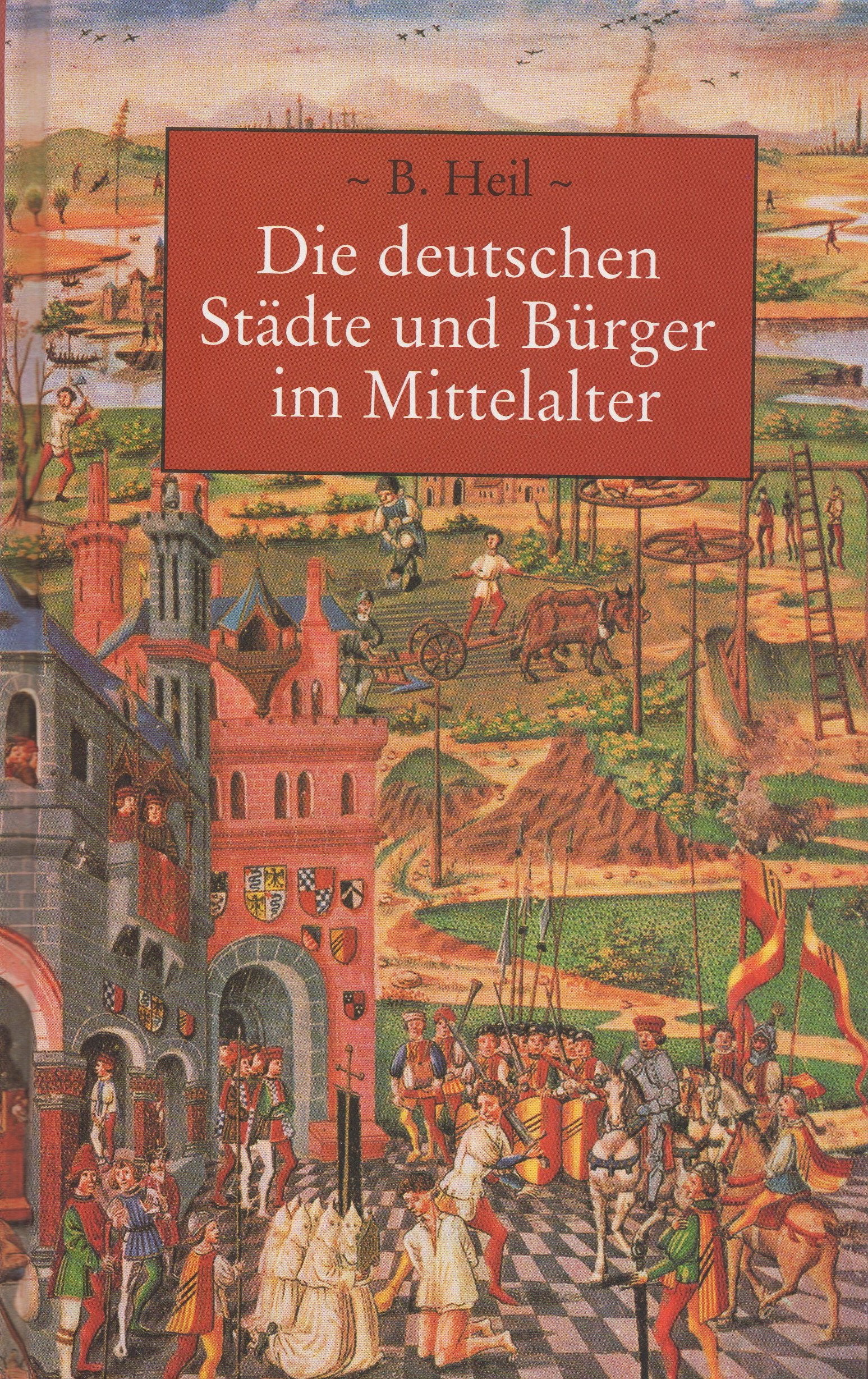 Die deutschen Städte und Bürger im Mittelalter Politics & History
