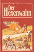 Der Hexenwahn vor und nach der Glaubenspaltung in Deutschland. Books