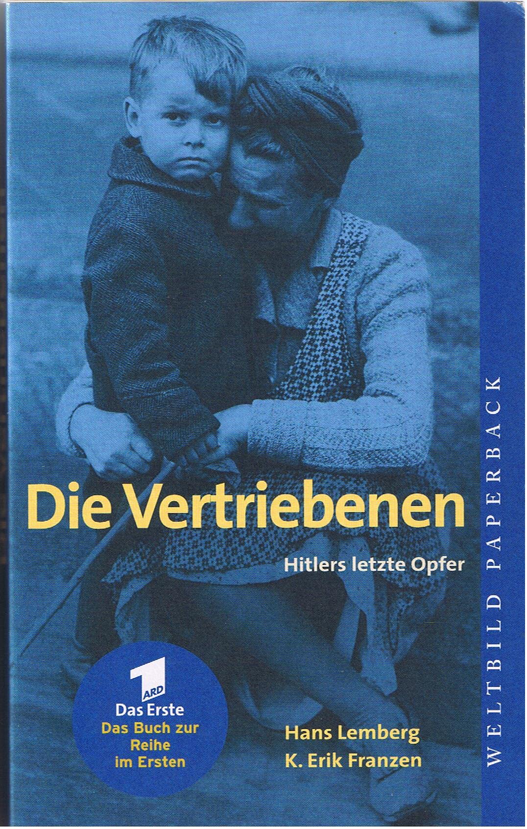 Die Vertriebenen: Hitlers letzte Opfer German history