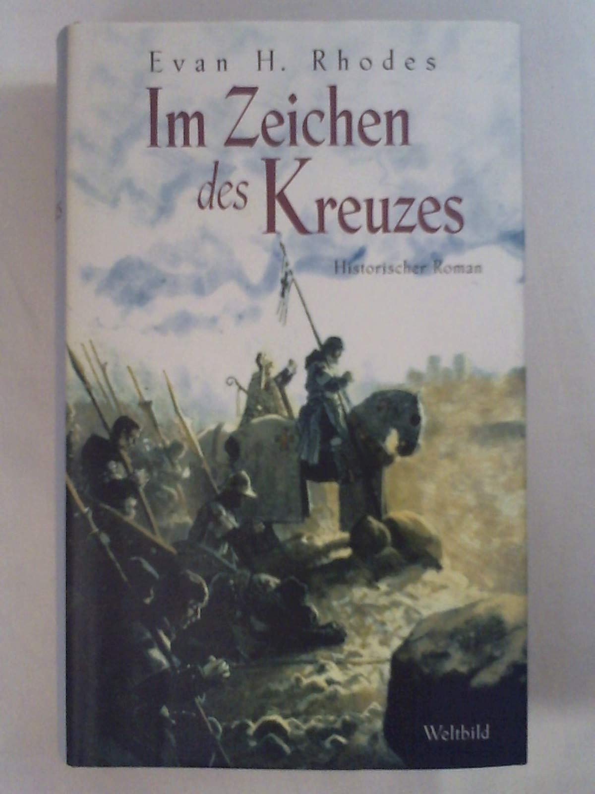 Im Zeichen des Kreuzes Historischer Roman. Books
