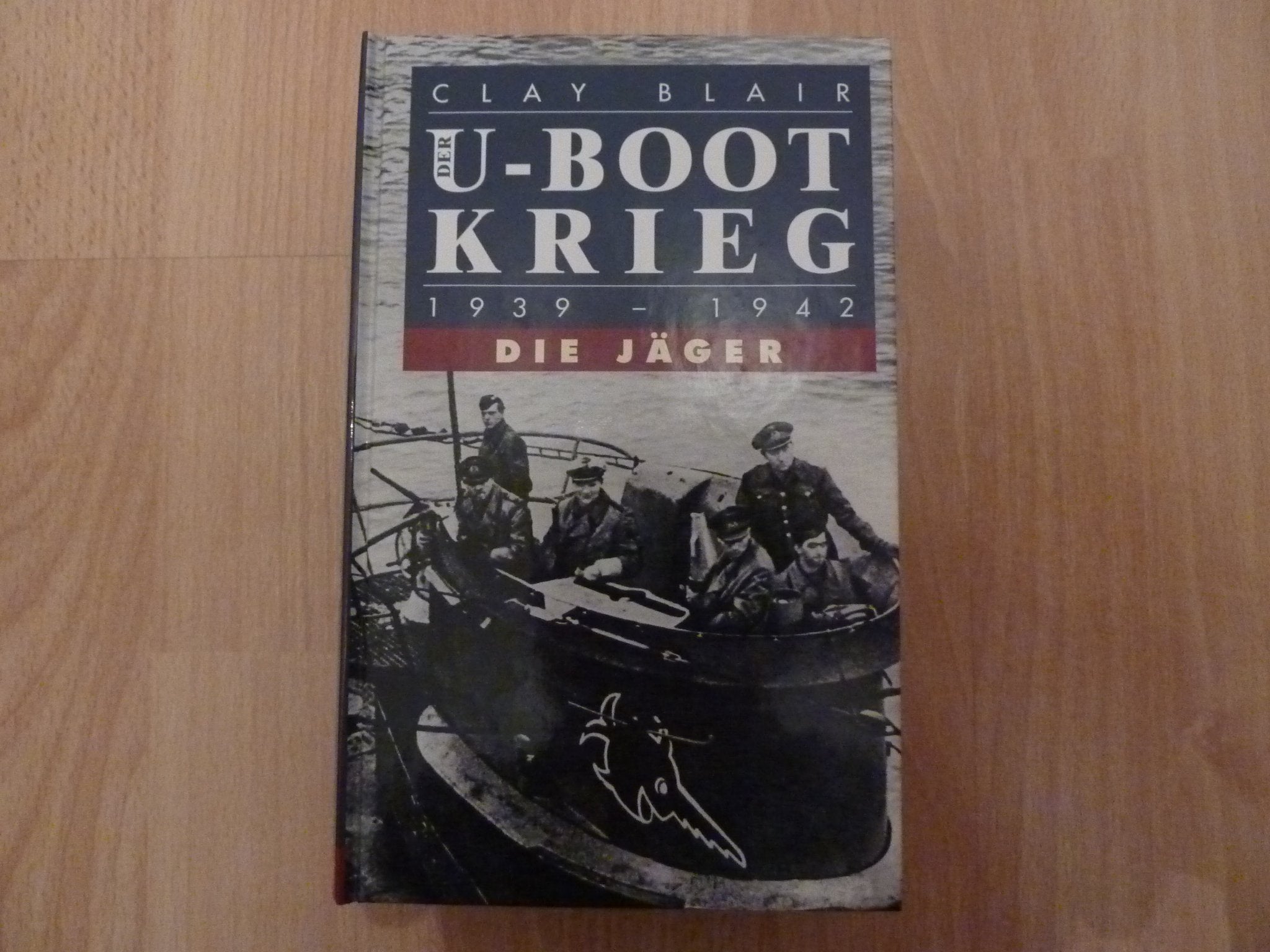 Der U-Boot-Krieg 1939-1945: Die Jäger 1939-1942; Die Gejagten 1942-1945 Politics & History