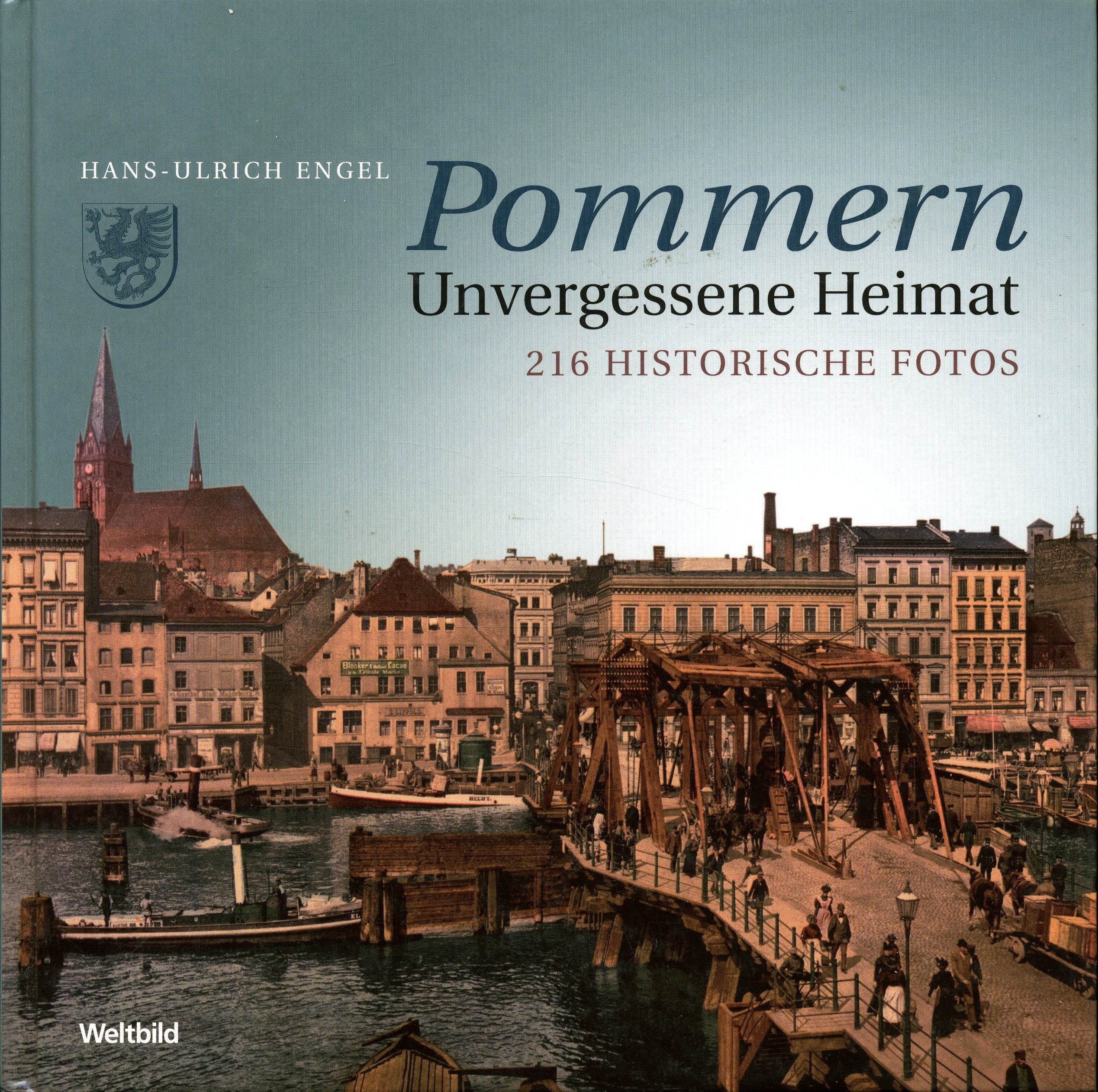 Pommern Unvergessene Heimat 216 historische Fotos Books