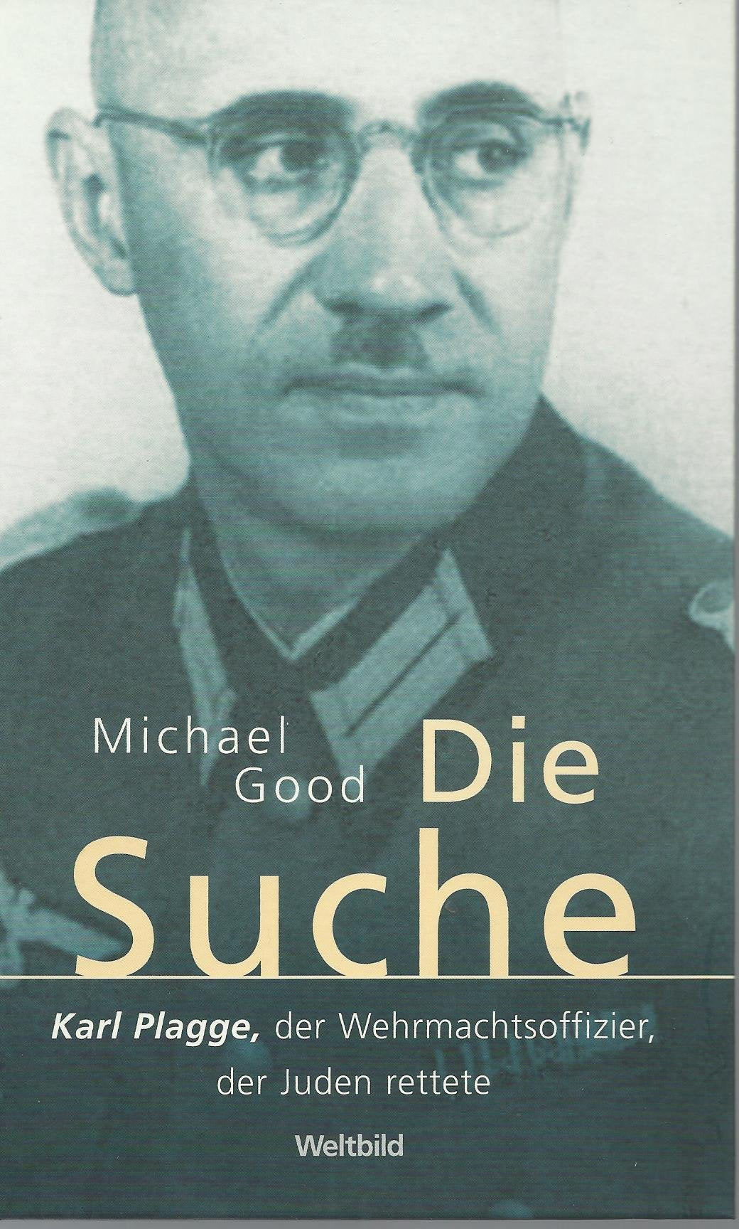 Die Suche: Karl Plagge, der Wehrmachtsoffizier, der Juden rettete Books