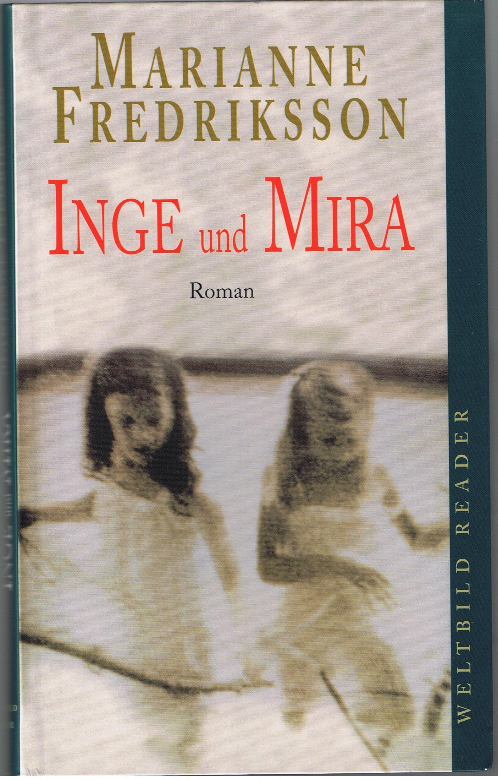 Inge und Mira : Roman. Aus dem Schwed. von Senta Kapoun, Weltbild-Reader Contemporary literature