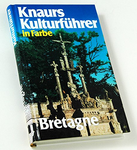 Knaurs Kulturführer in Farbe - Bretagne. Art & Literature