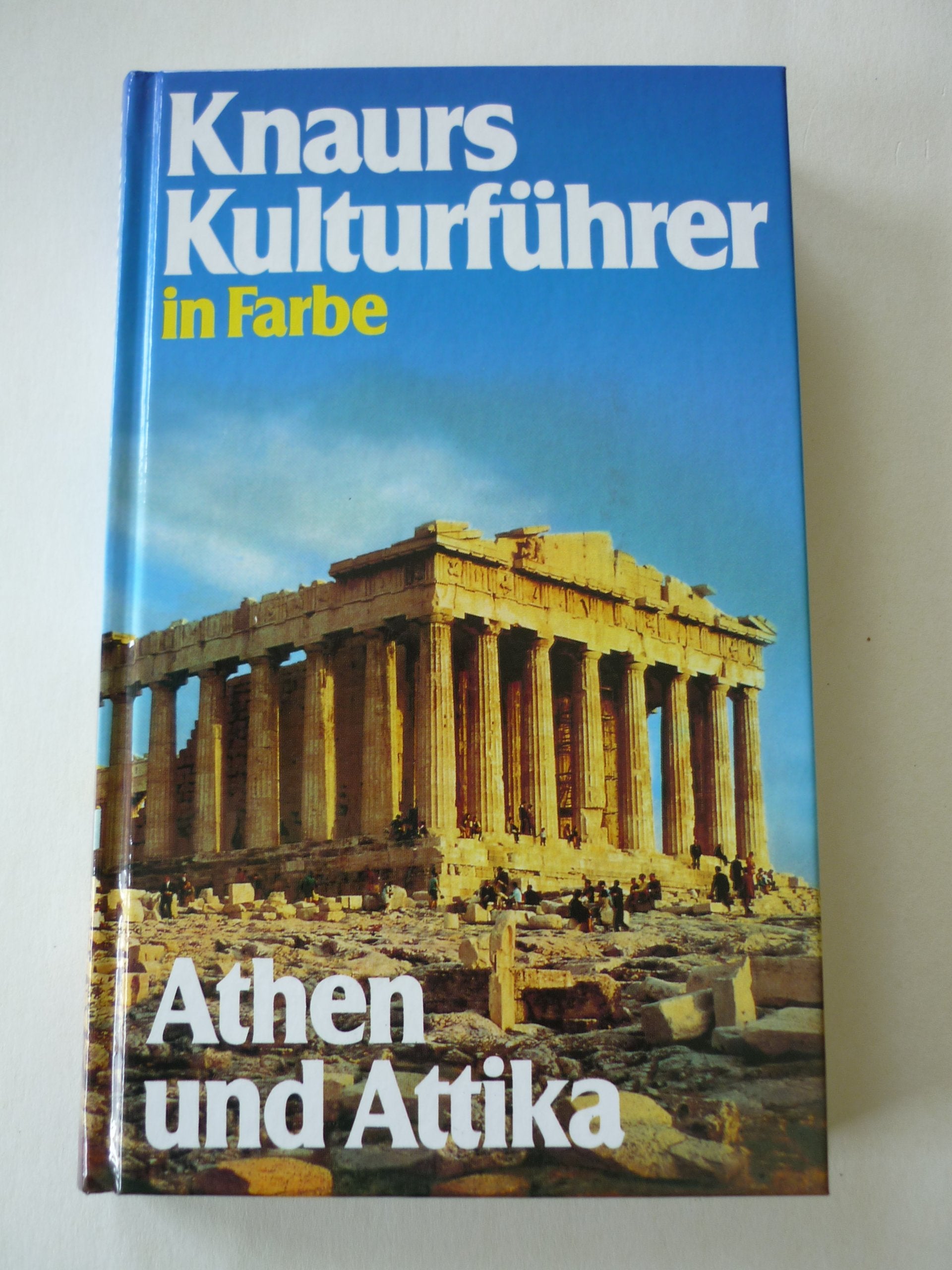 Knaurs Kulturführer in Farbe Athen und Attika Books