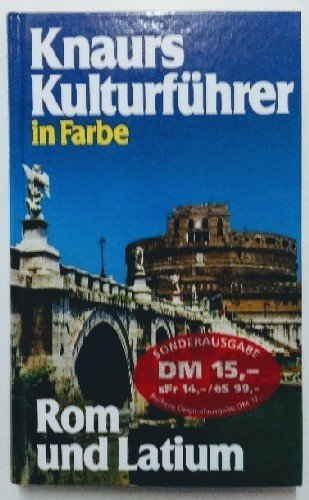 Knaurs Kulturführer in Farbe Rom und Latium : über 300 farbige Fotos und Skizzen sowie 8 Seiten Karten ; Marianne Mehling (Hg.) ; Autoren Dr. Marianne Albrecht-Bott Books