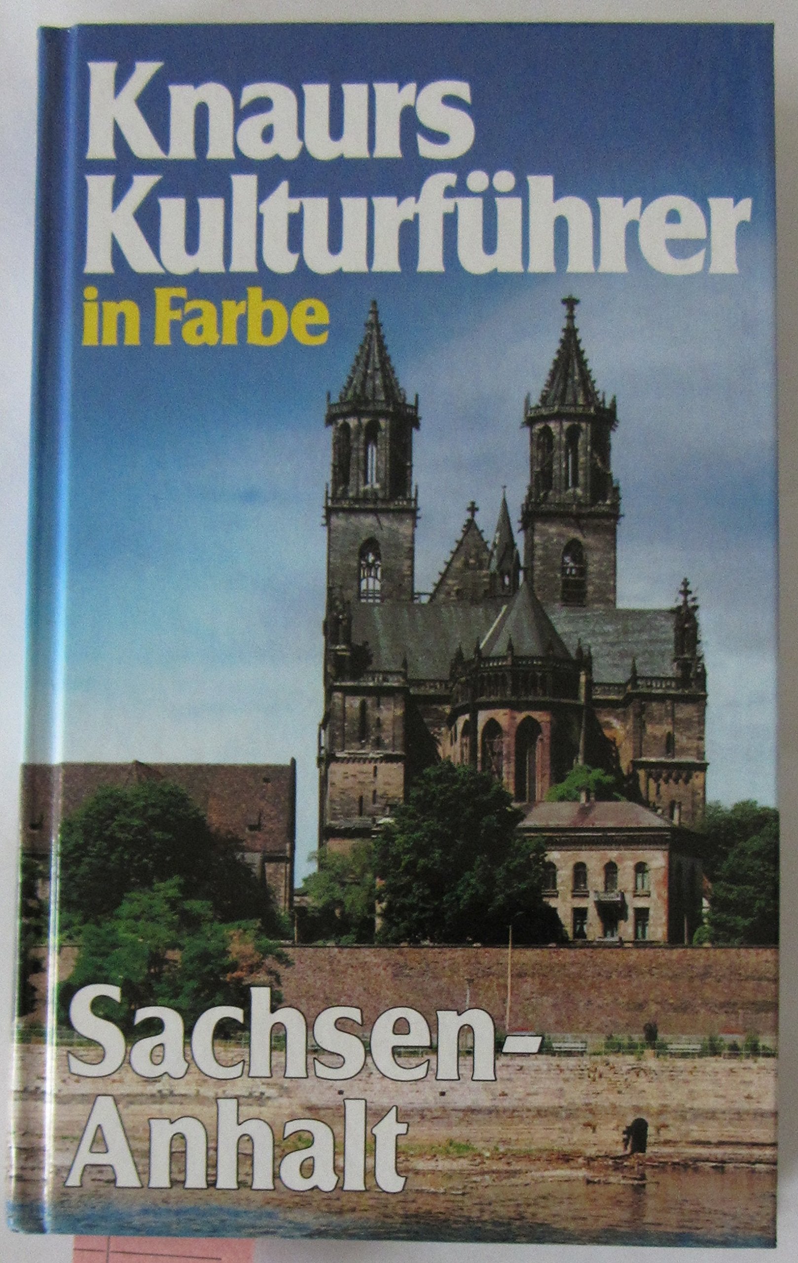 Sachsen-Anhalt. Knaurs Kulturführer in Farbe Books