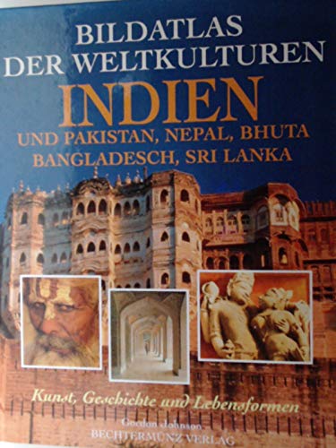 Bildatlas der Weltkulturen - Indien und Pakistan, Nepal, Bhuta, Bangladesch, Sri Lanka Books