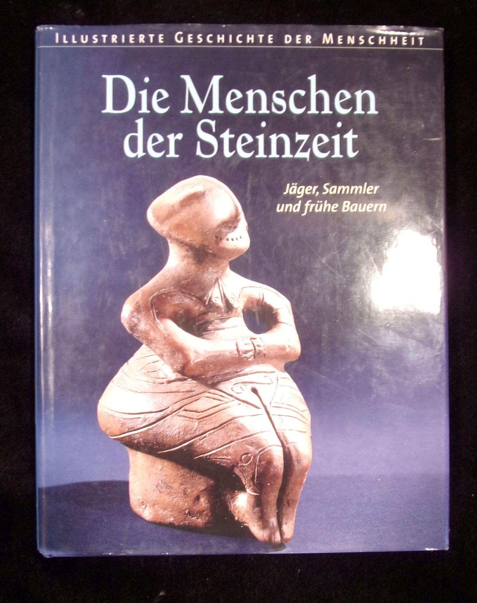Illustrierte Geschichte der Menschheit, Die Menschen der Steinzeit Politics & History