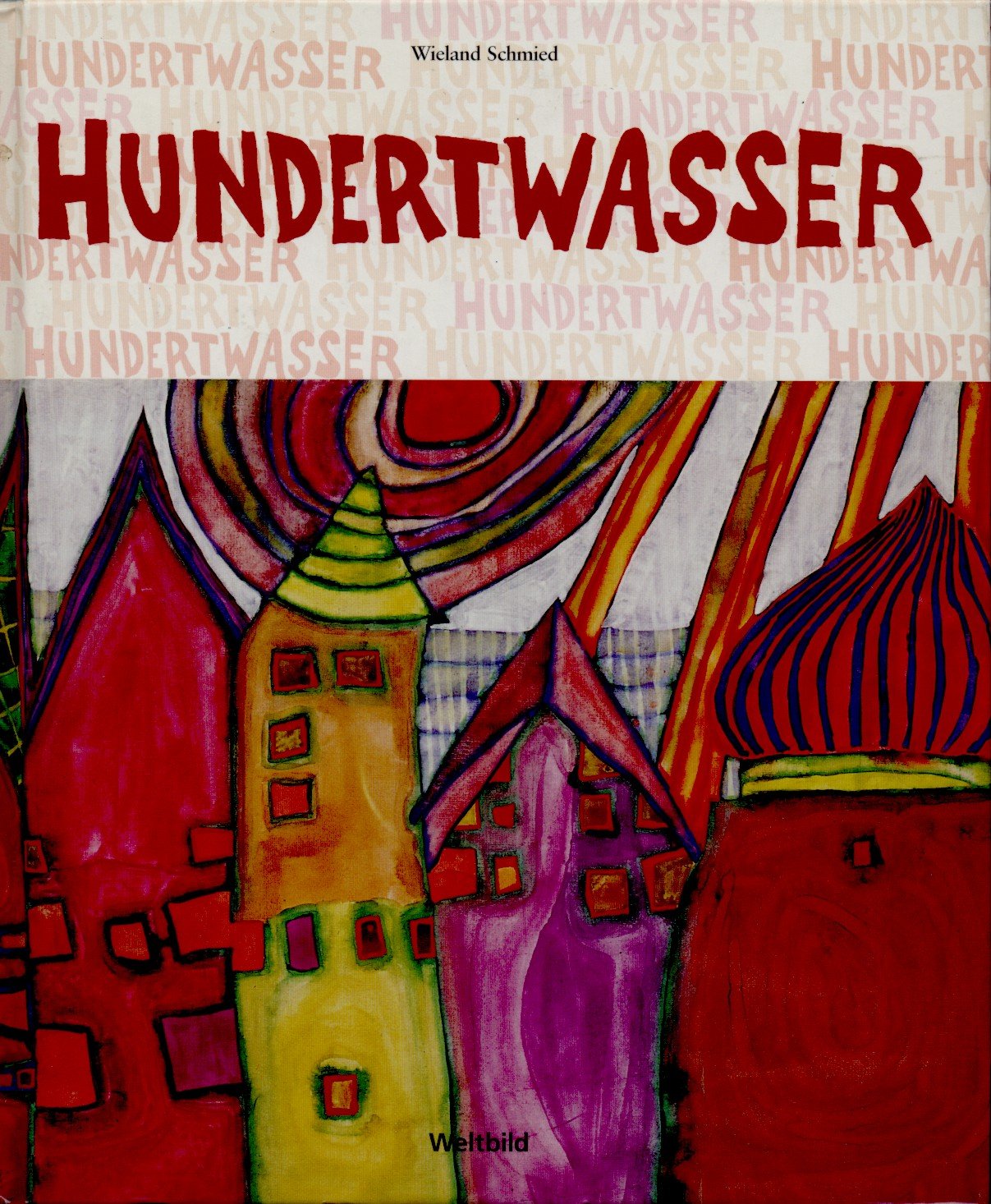 Hundertwasser. 1928 - 2000 Persönlichtkeit, Leben, Werk. Books