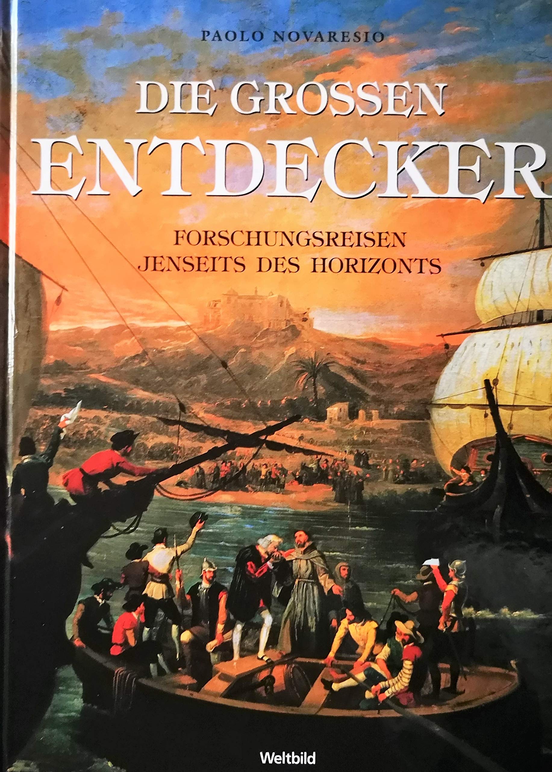 Die grossen Entdecker - Forschungsreisen jenseits des Horizonts Books