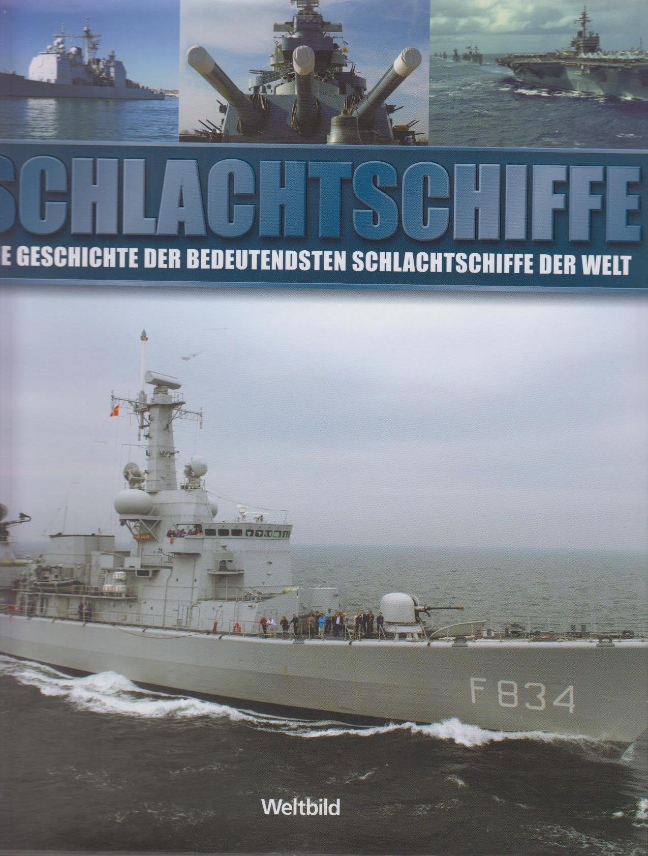 Schlachtschiffe : Die Geschichte der bedeutendsten Schlachtschiffe der Welt Books