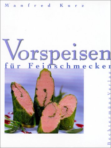 Vorspeisen für Feinschmecker Cooking & Enjoying