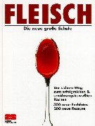 Fleisch. Die neue grosse Schule Cooking & Enjoying Books