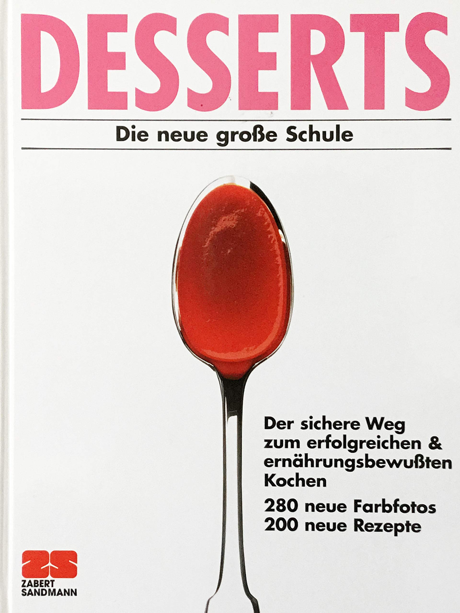 Product Image: Desserts. Die neue große Schule