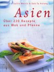 Asien: Über 220 Rezepte aus Wok und Pfanne Manga