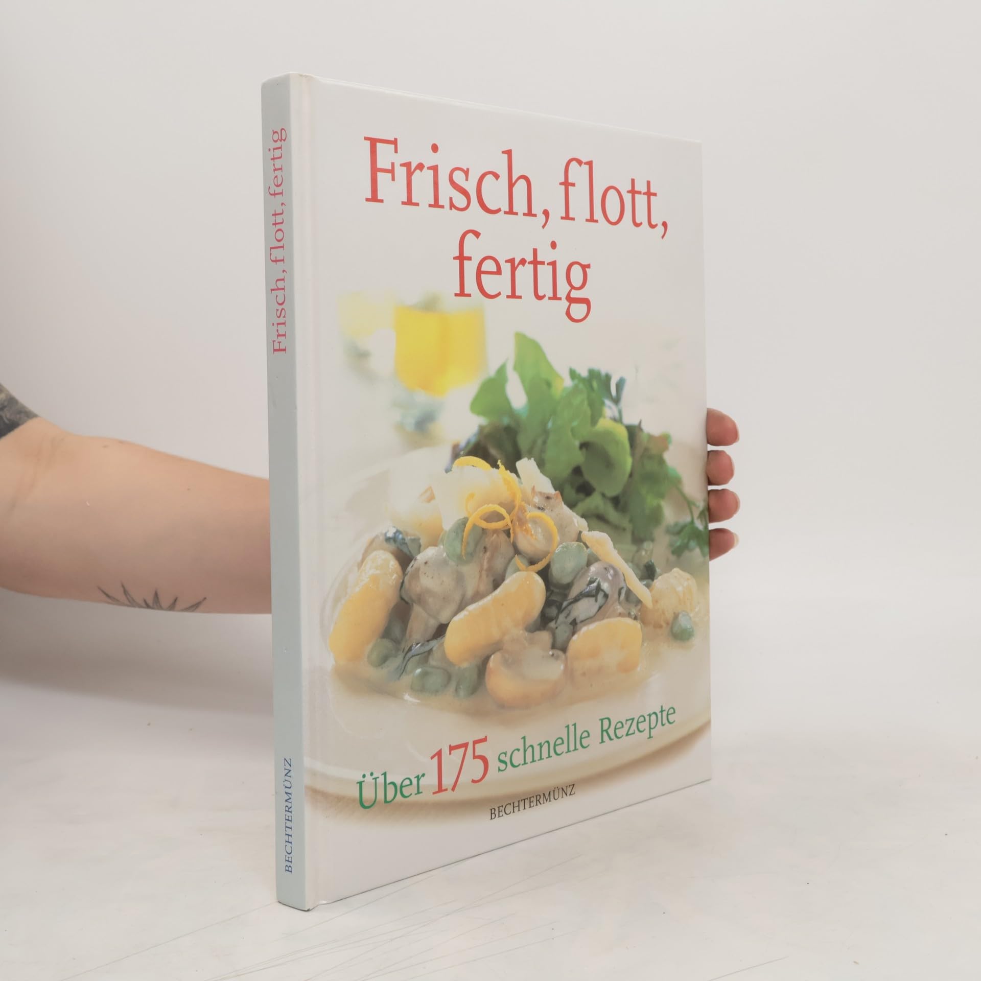 Frisch, flott, fertig. Über 175 schnelle Rezepte Books