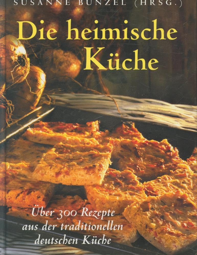 Die heimische Küche Cooking & Enjoying