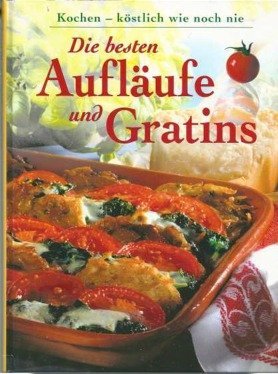 Die besten Aufläufe und Gratins Books