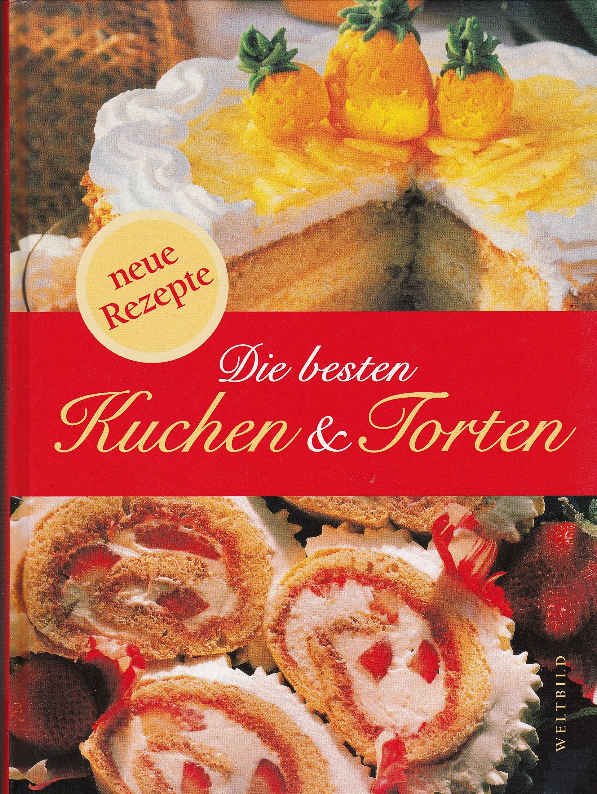 Die besten Kuchen & Torten - Neue Rezepte Books