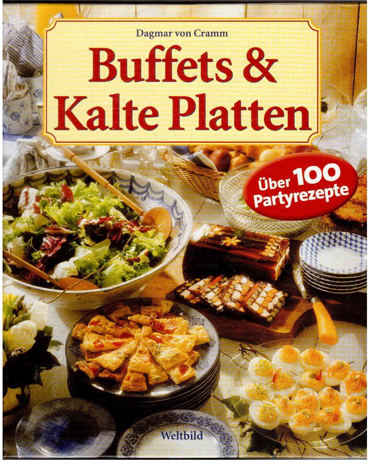Buffets & kalte Platten Über 100 Partyrezepte Books